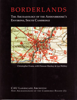 Cover of Borderlands. The Archaeology of the Addenbrooke's Environs, South Cambridge, 2008.