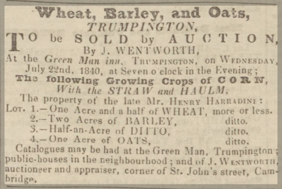 Wheat, Barley and Oats, advertisement for auction at The Green Man, 22 July 1840. Cambridge Chronicle, 18 July 1840. British Newspaper Archive.