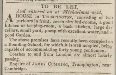 To Be Let, advertisement for house to be let in Trumpington, enquire of James Cumming [Cuming School House]. Cambridge Chronicle, 26 August 1825. British Newspaper Archive.