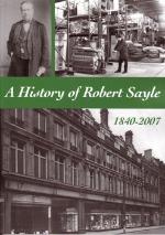 A History of Robert Sayle, 1840-2007