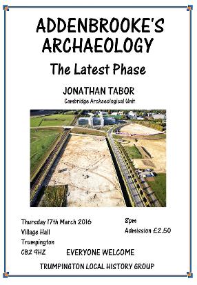 Addenbrooke's Archaeology: the Latest Phase, Trumpington Village Hall, 8 pm, 17 March 2016.