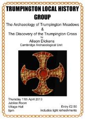 The Archaeology of Trumpington Meadows and Discovery of the Trumpington Cross, 11 April 2013.